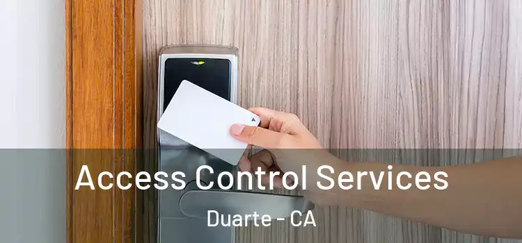 Access Control Services Duarte - CA