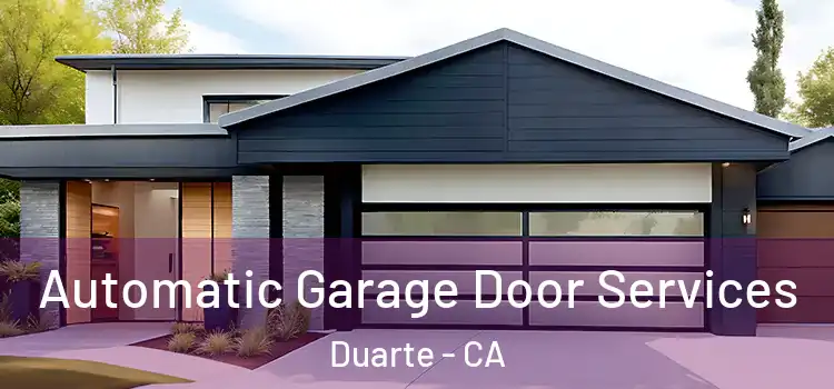  Automatic Garage Door Services Duarte - CA