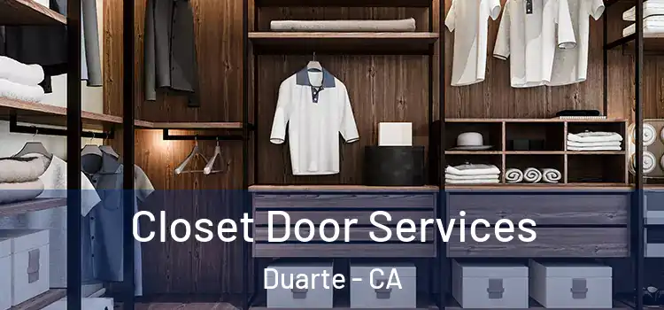 Closet Door Services Duarte - CA