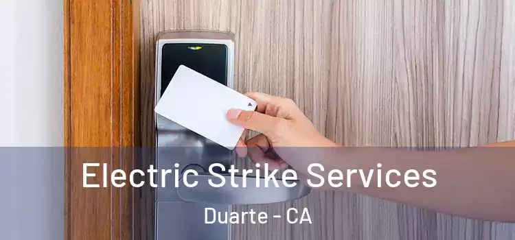 Electric Strike Services Duarte - CA