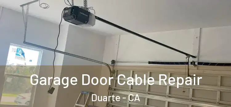  Garage Door Cable Repair Duarte - CA