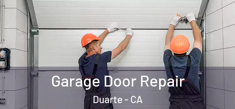  Garage Door Repair Duarte - CA