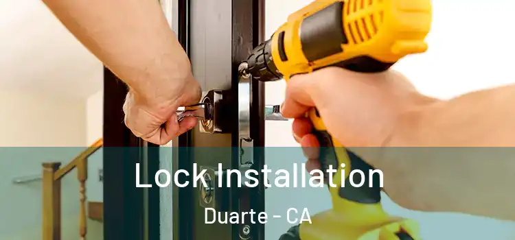 Lock Installation Duarte - CA
