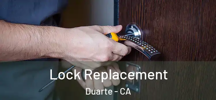 Lock Replacement Duarte - CA