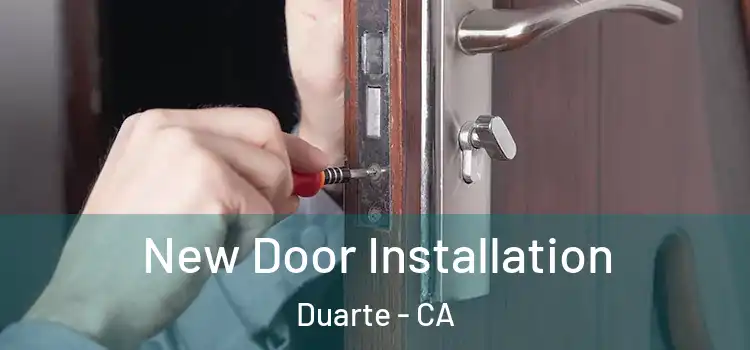 New Door Installation Duarte - CA