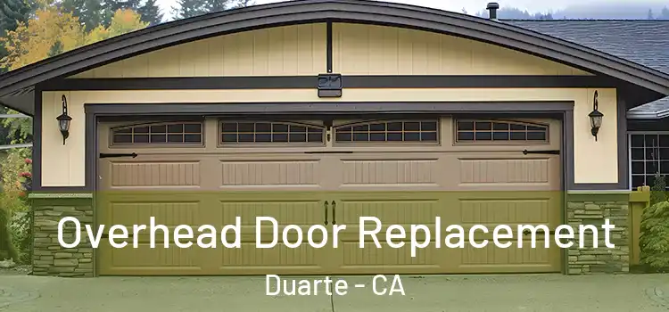 Overhead Door Replacement Duarte - CA