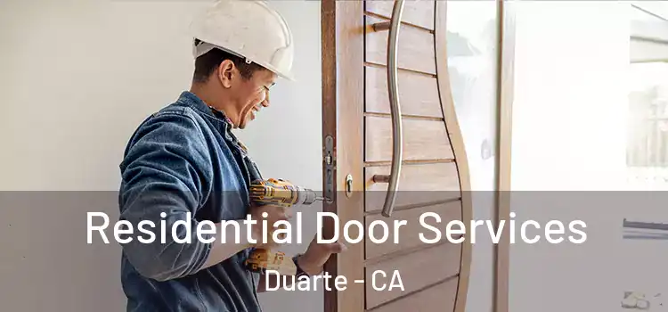 Residential Door Services Duarte - CA