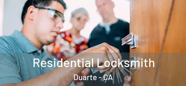 Residential Locksmith Duarte - CA